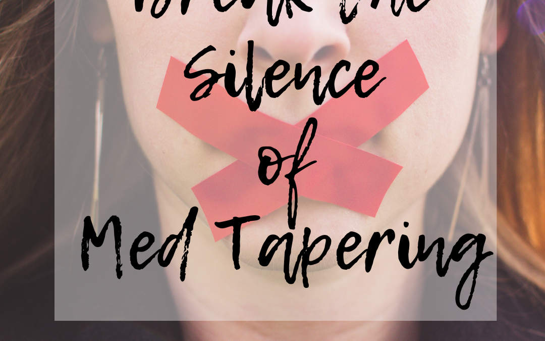 Breaking the Silence: The Importance of Discussing Medication Tapering