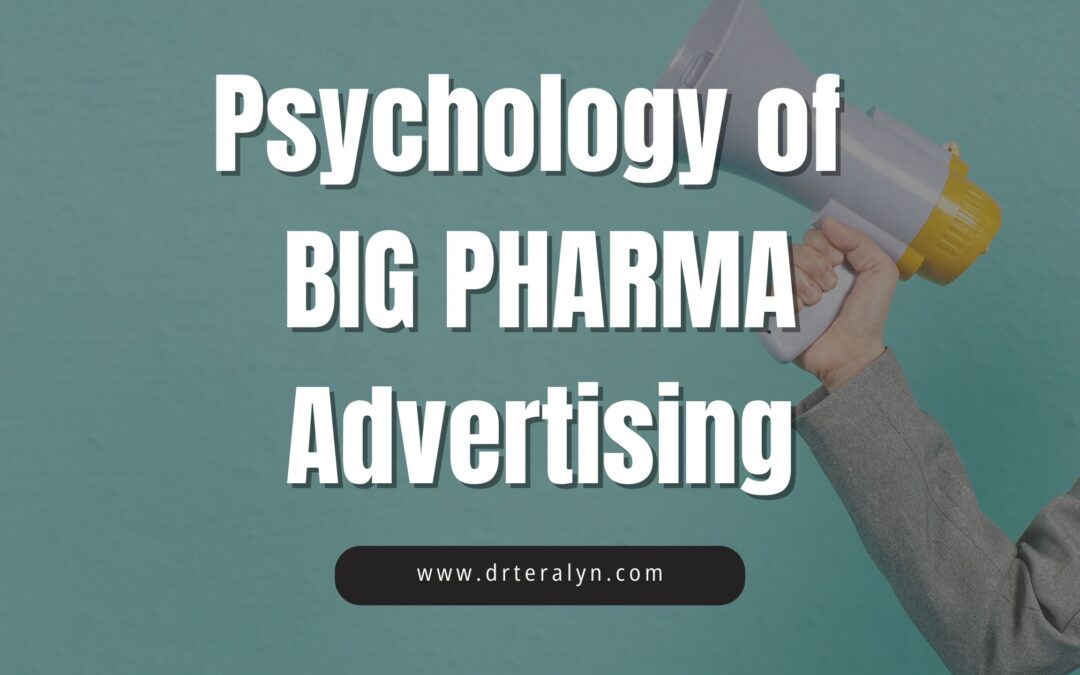 The Psychology of Big Pharma Marketing: How Companies Manipulate Mental Health